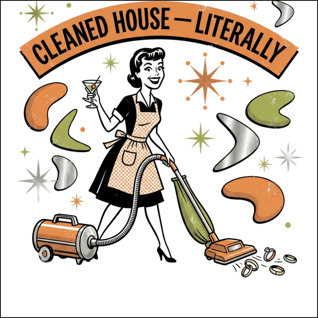 Cleaned House Literally Funny Retro Design