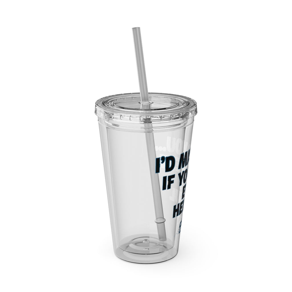 I'd Make You Coffee If You Were Here Tumbler