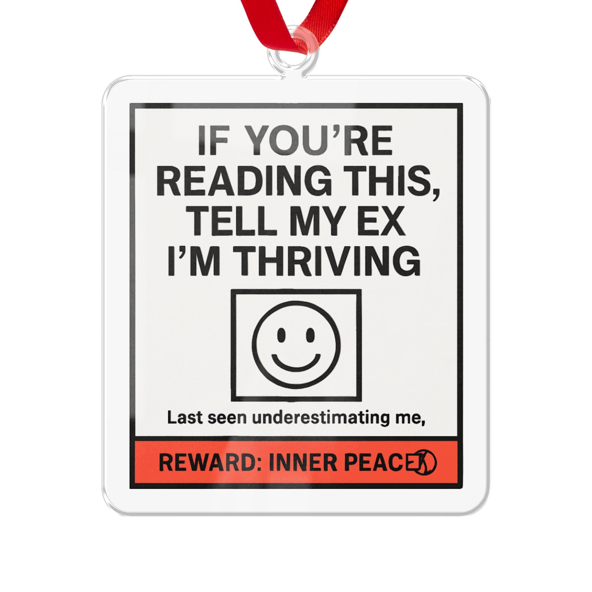 If You're Reading This Tell My Ex I'm Thriving ornament