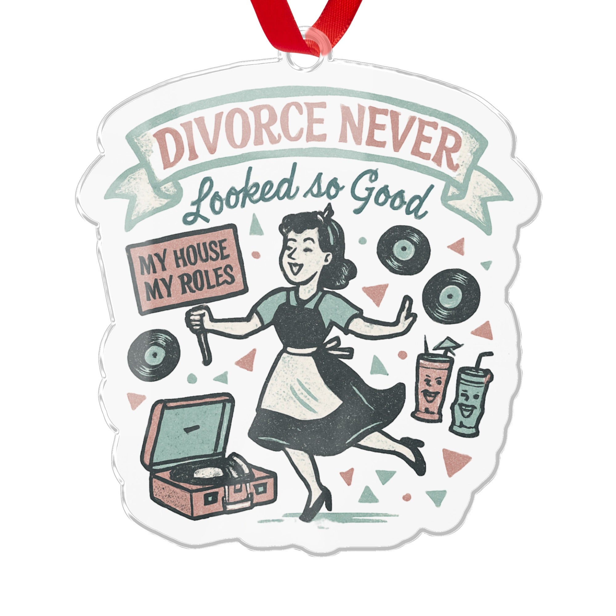 Divorce Never Looked So Good Ornament