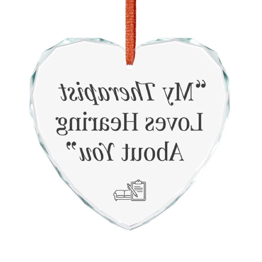 'My Therapist Loves Hearing About You' ornament