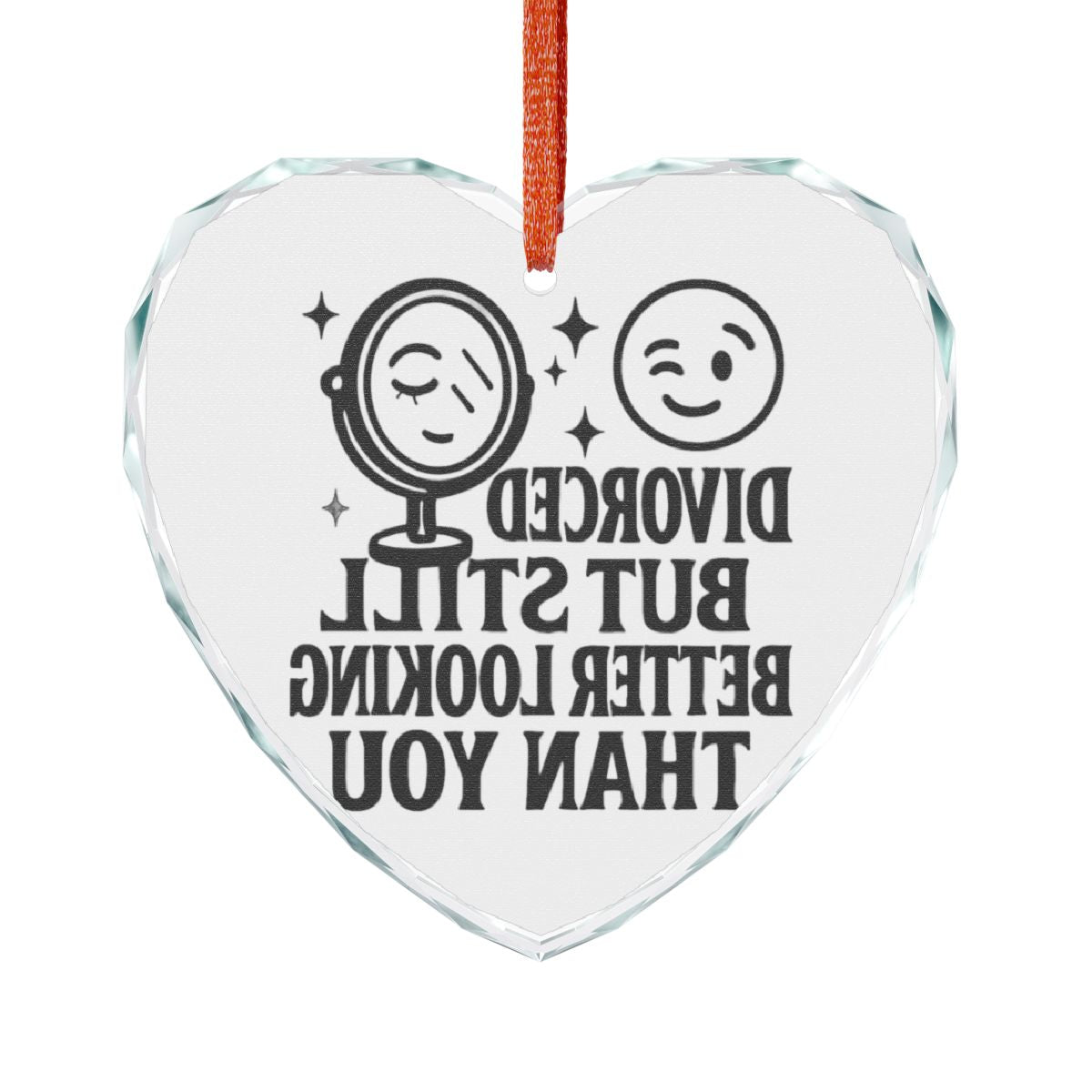 Funny Heart Shaped Ornament with Humorous Message