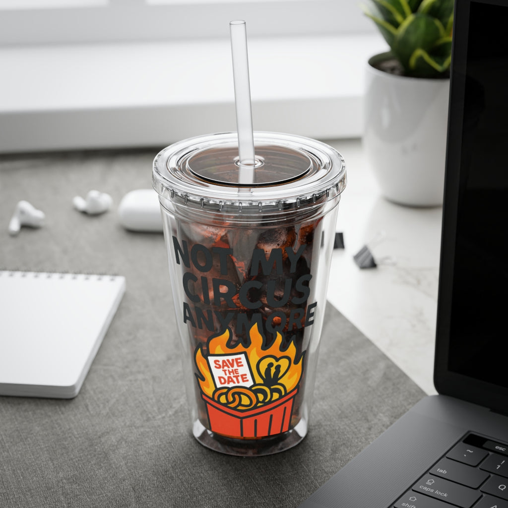 Not My Circus Anymore Fun Office Desk Tumbler