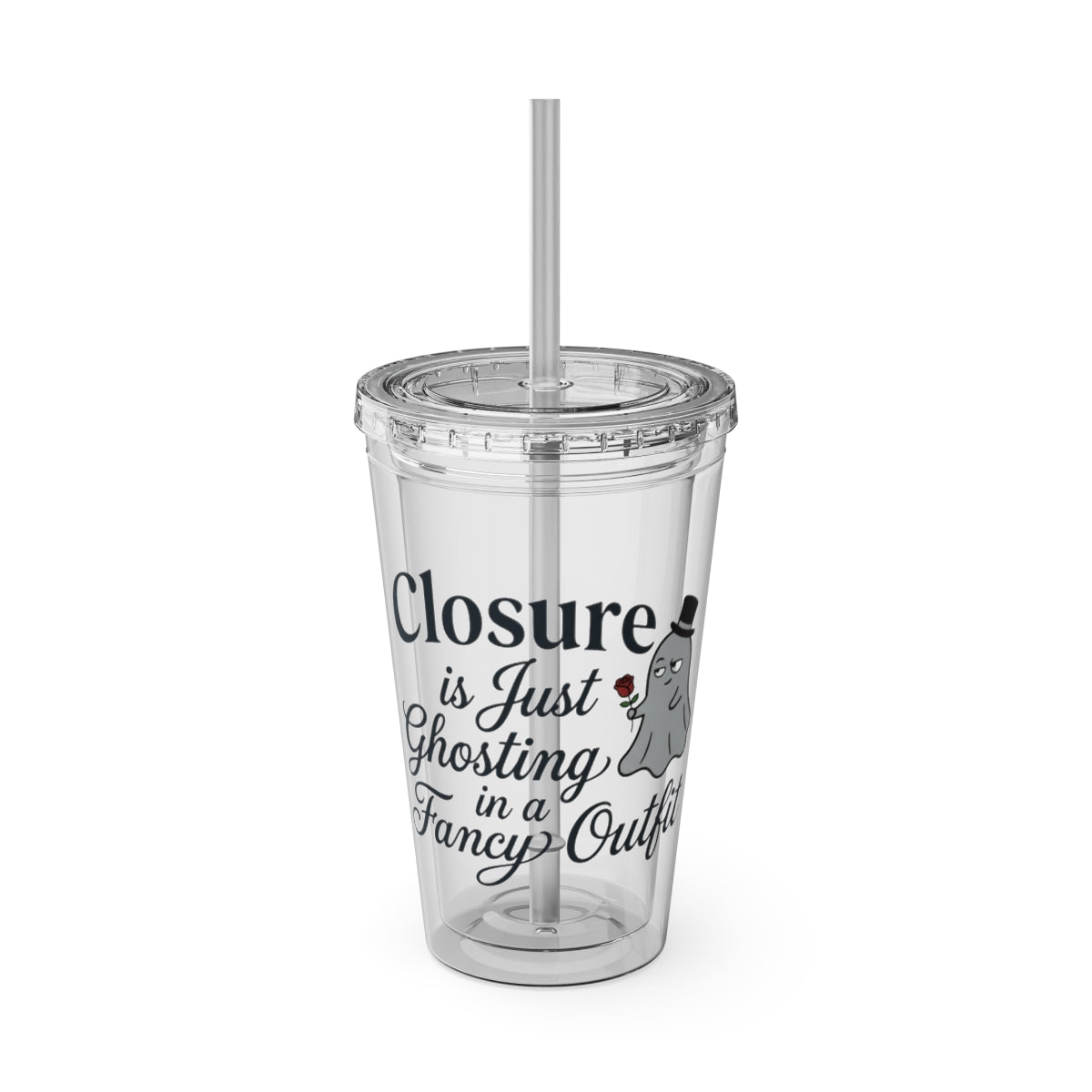 Closure is Just Ghosting in a Fancy Outfit Tumbler